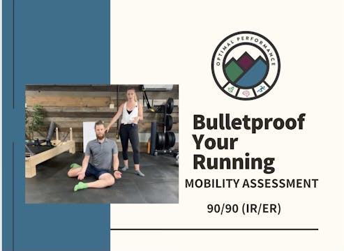 37) Hip Mobility Assessment:  90/90 (IR/ER)