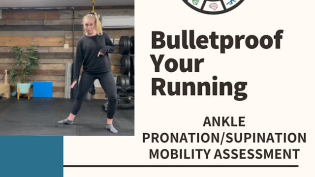 26) Foot/Ankle Mobility Assessment: Pronation/Supination