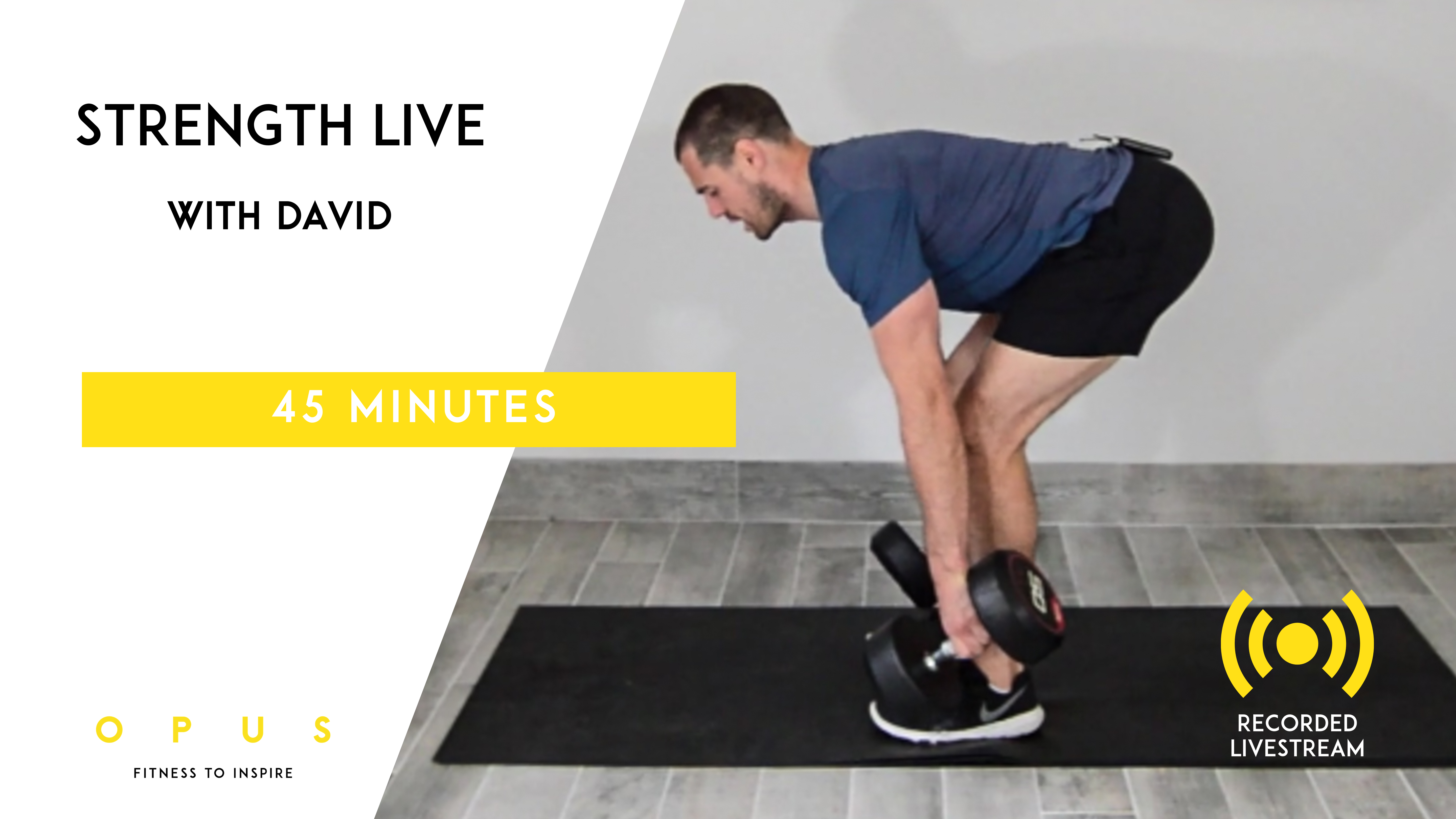 13. Strength LIVE | David | 45 Mins