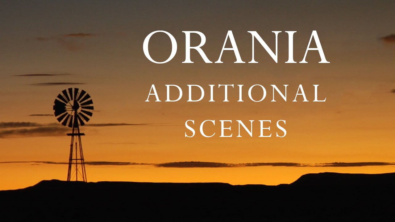 Orania - Additional Scenes