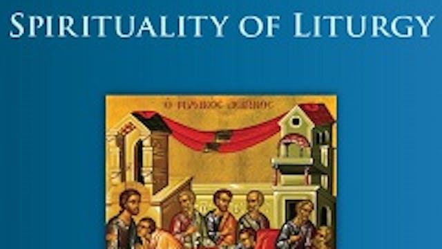 AE03 Spirituality of Liturgy