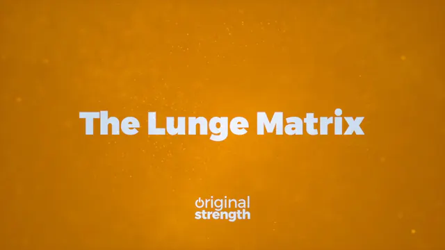 The Lunge Matrix