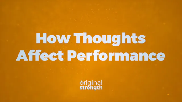 How Thoughts Affect Performance