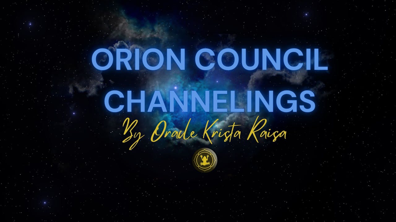 Season 7 Orion Council Channelings