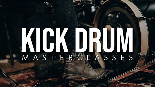 Kick Drum Masterclasses