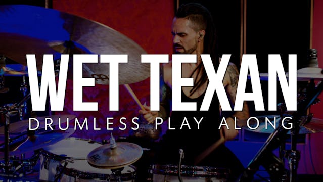 Wet Texan | Drumless Play Along