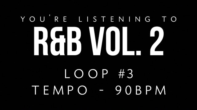 R&B Vol 2 - Loop 3
