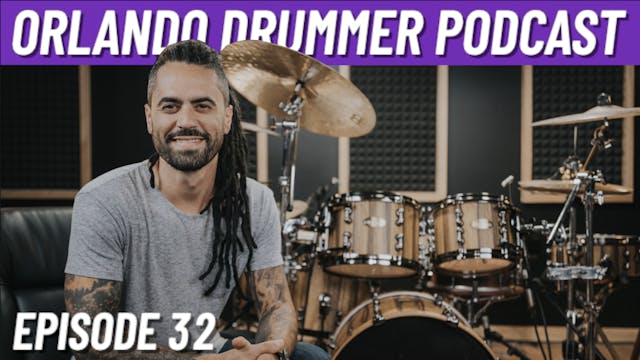 Orlando Drummer Podcast Episode 32