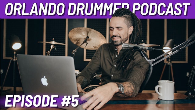Orlando Drummer Podcast EP5