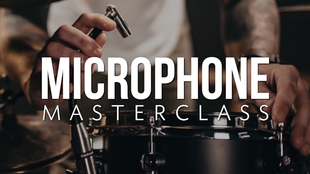 Microphone Masterclass