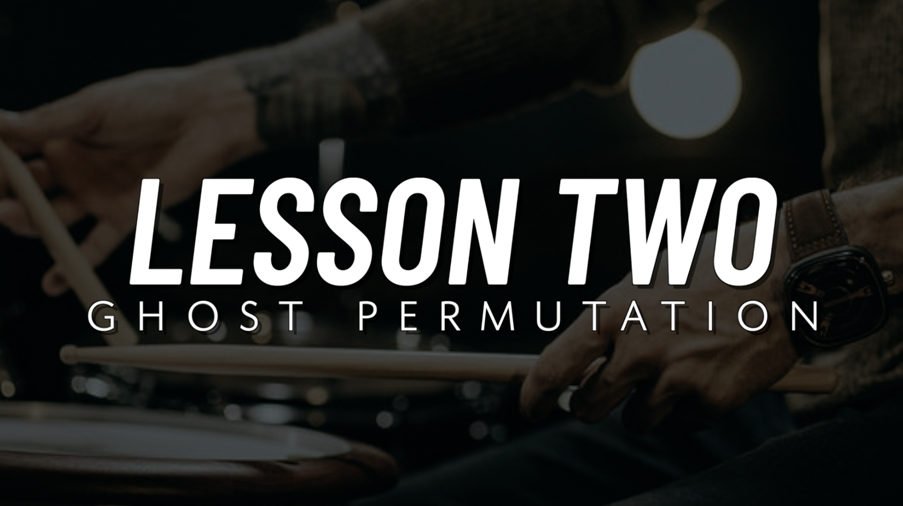 Ghost Note Survival Guide | Lesson 2