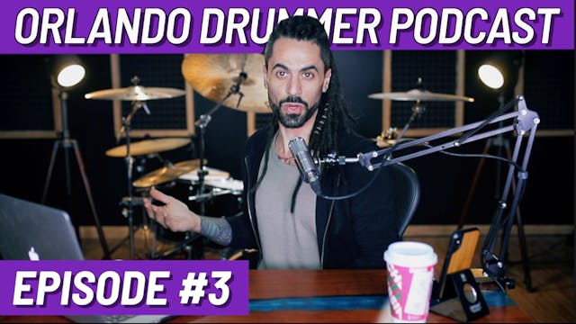 Orlando Drummer Podcast EP3