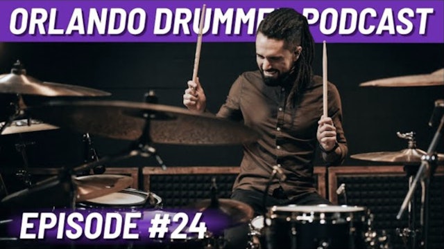 Orlando Drummer Podcast EP24