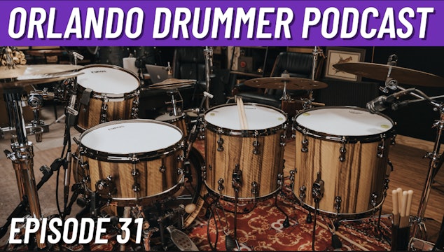 Orlando Drummer Podcast Episode 31