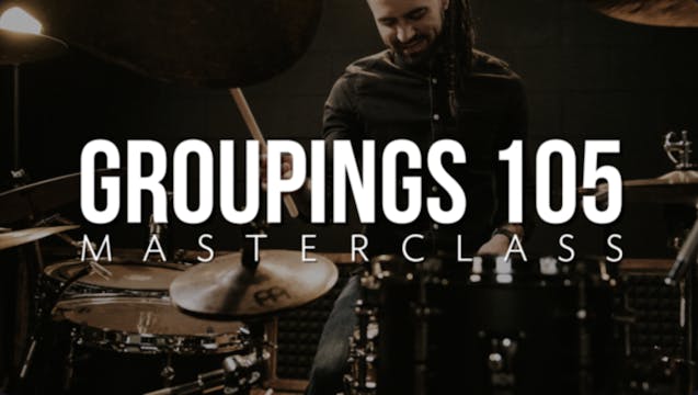 Groupings 105 Masterclass