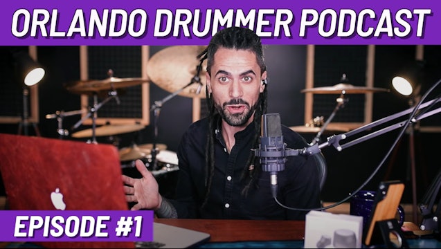 Orlando Drummer Podcast EP1