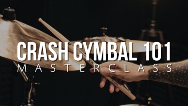 Crash Cymbals 101 Masterclass