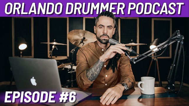 Orlando Drummer Podcast EP6