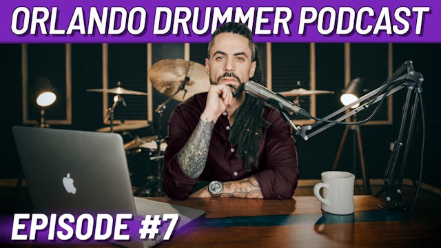 Orlando Drummer Podcast EP7