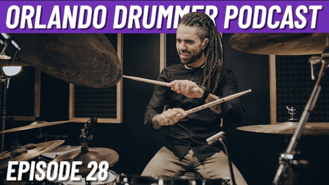 Orlando Drummer Podcast EP28
