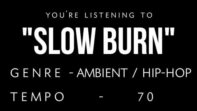 Slow Burn Practice Loop