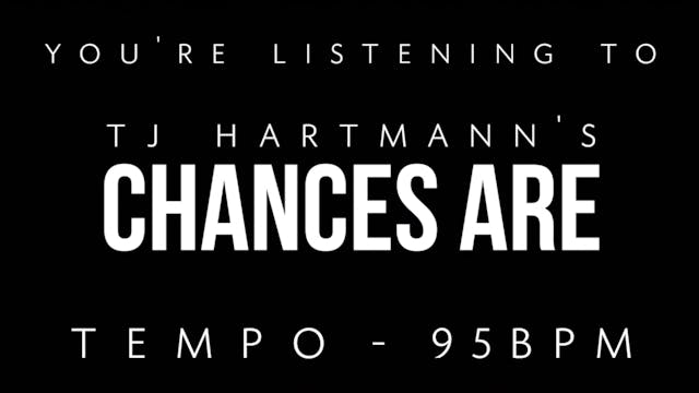 TJ Hartmann - Loop 1 - Chances Are