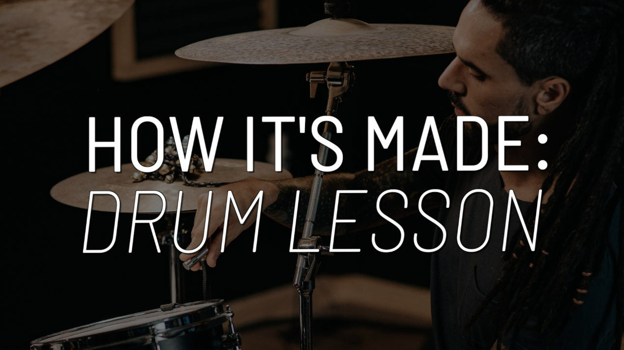 How A Drum Lesson is Made