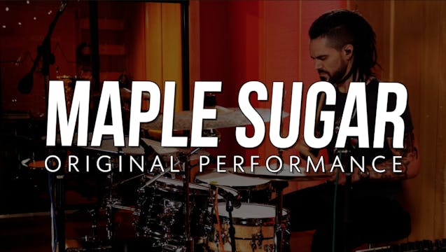 Maple Sugar | Original Performance