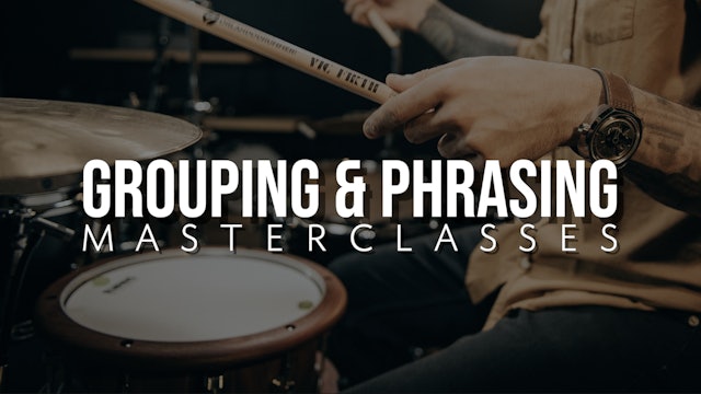 Grouping and Phrasing Masterclasses