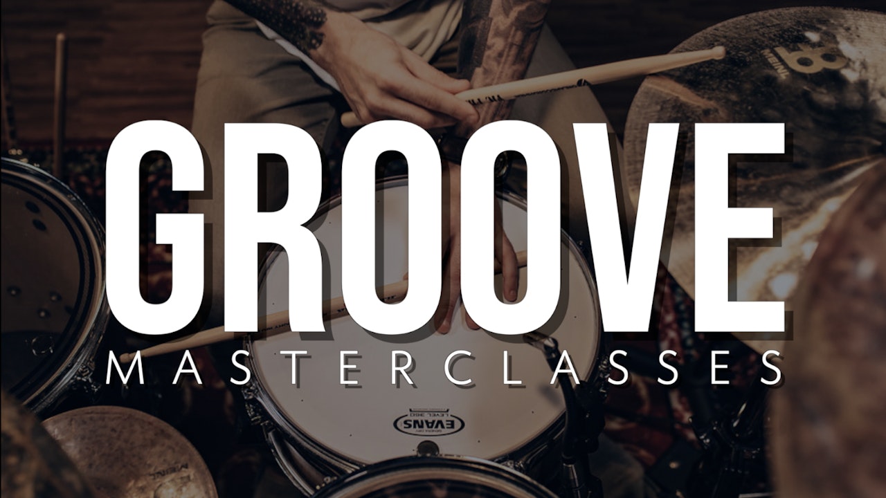Groove Masterclasses