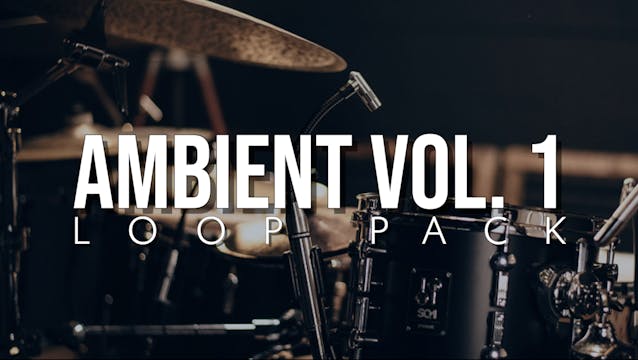 Ambient Volume 1 Loop Pack
