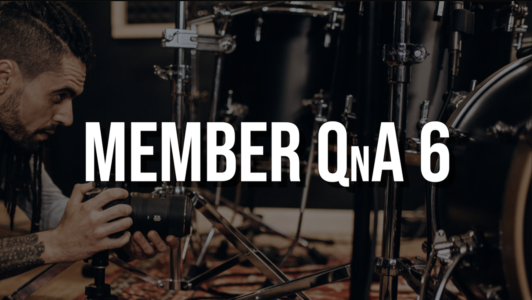 Member QnA #6
