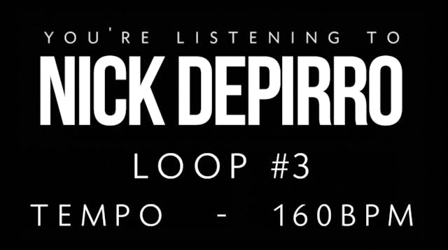 Nick Depirro Loop #3