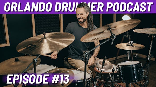 Orlando Drummer Podcast EP13