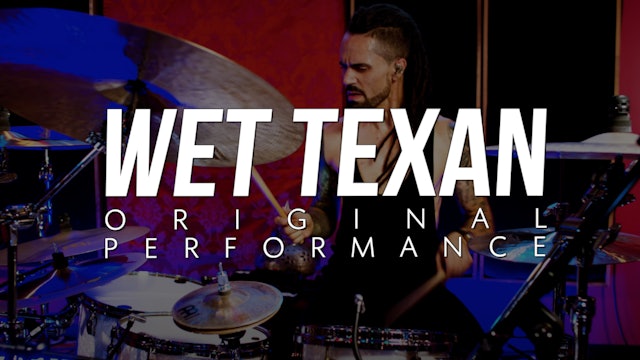 Wet Texan | Original Performance