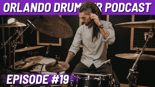 Orlando Drummer Podcast EP19