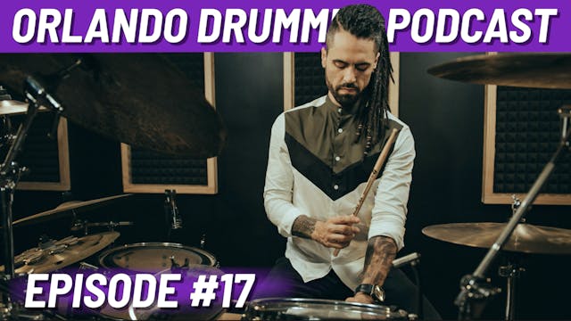 Orlando Drummer Podcast EP17
