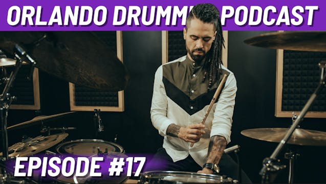 Orlando Drummer Podcast EP17