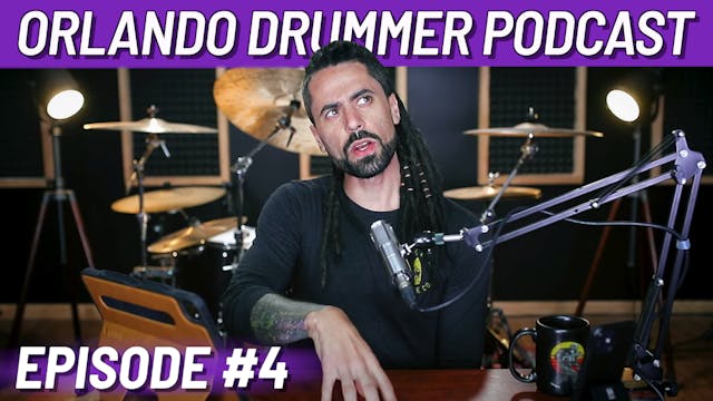 Orlando Drummer Podcast EP4