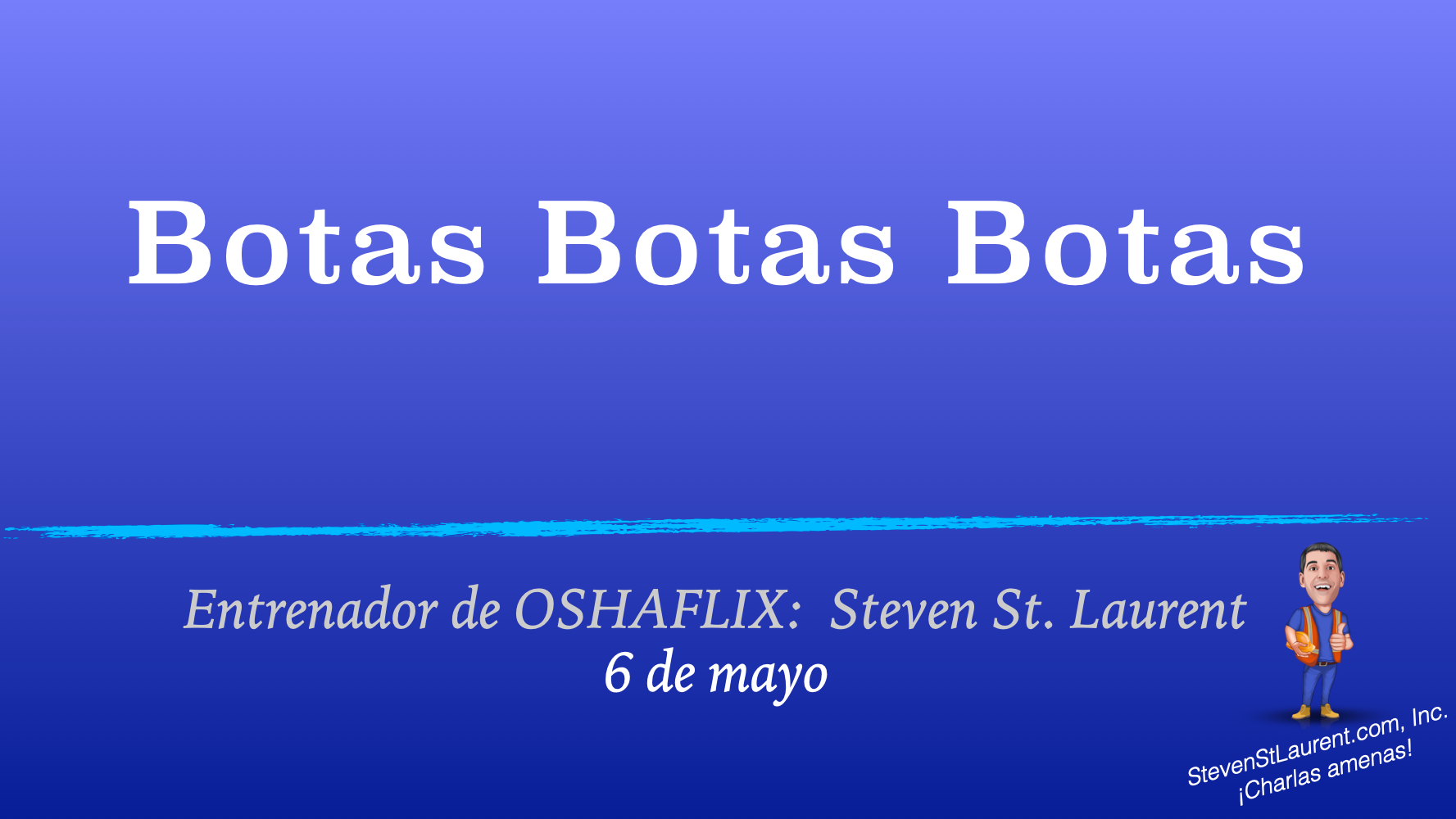 0225 S - Botas Botas Botas - Charla de martes