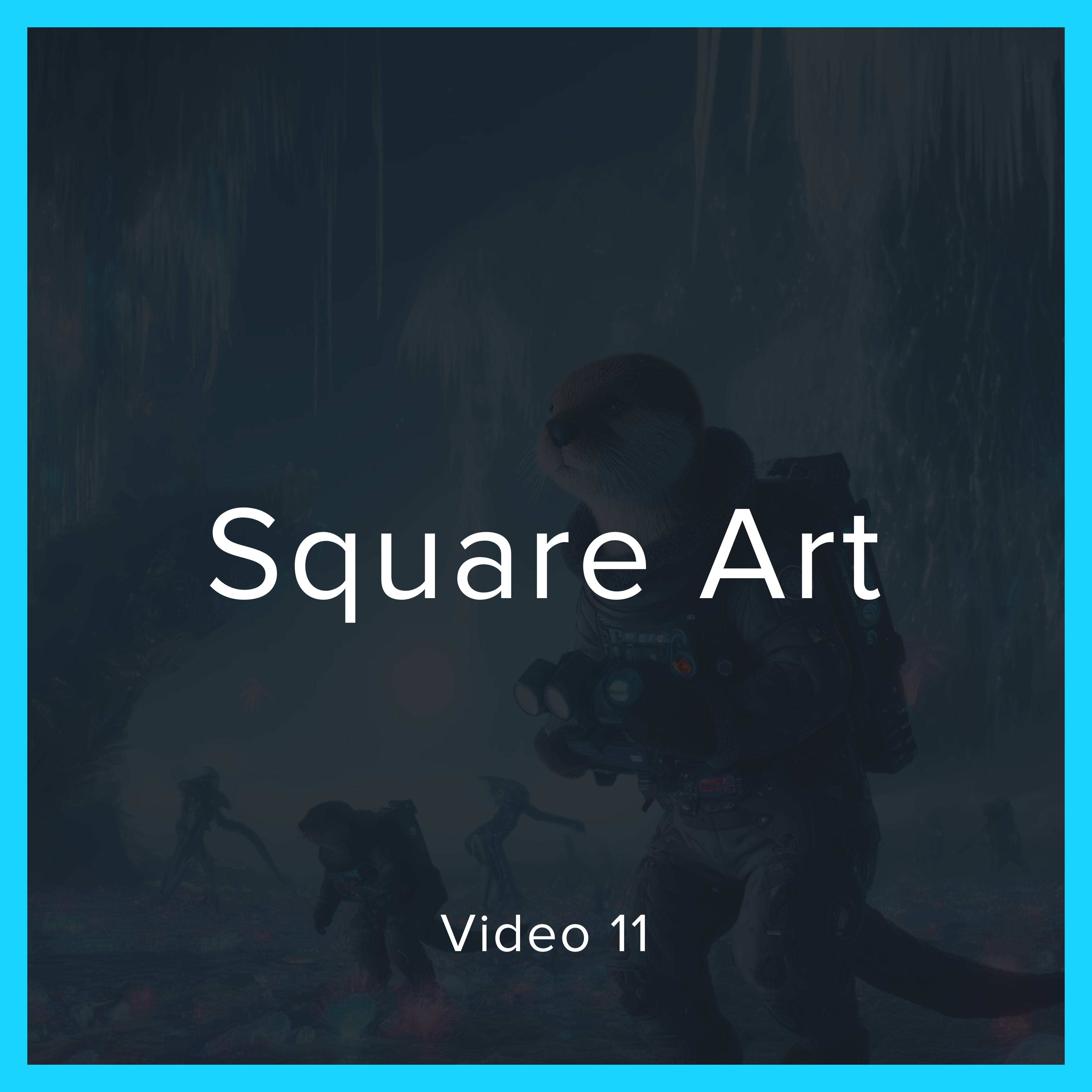 Square Art Video 11
