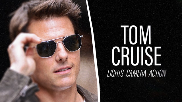 Tom Cruise: Lights, Camera, Action