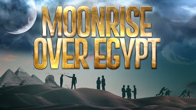 Moonrise Over Egypt-Trailer