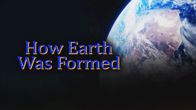 How Earth Was Formed