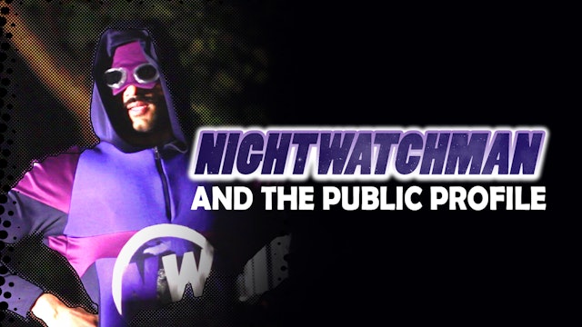 Nightwatchman And The Public Profile