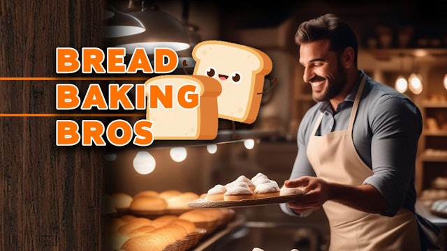Bread Baking Bros