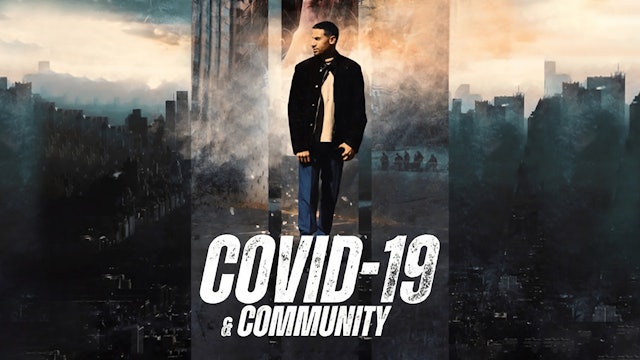 Covid-19 Community-  S01E02
