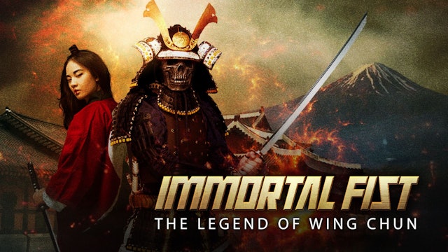Immortal Fist: The Legend of Wing Chun