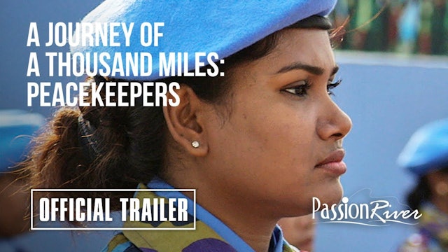  A Journey of a Thousand Miles: Peacekeepers- Trailer