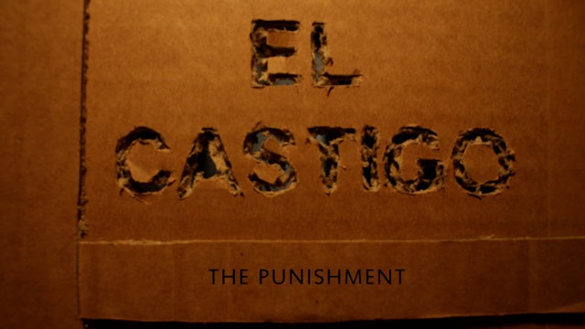 El Castigo (The Punishment)